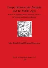 Europe Between Late Antiquity and the Middle Ages cover