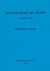 Sub-Roman Britain (AD 400-600) cover