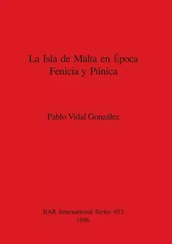 La Isla de Malta en l' época Fenicia y Púnica cover