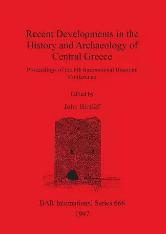 Recent Developments in the History and Archaeology of Central Greece cover