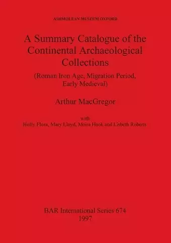 A Summary Catalogue of the Continental Archaeological Collections in the Asmolean Museum cover