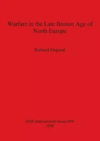 Warfare in the Late Bronze Age of North Europe cover