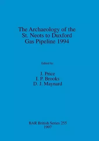 The Archaeology of the St. Neots to Duxford Gas Pipeline 1994 cover