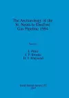 The Archaeology of the St. Neots to Duxford Gas Pipeline 1994 cover