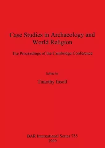 Case Studies in Archaeology and World Religion cover