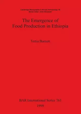 The Emergence of Food Production in Ethiopia cover