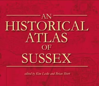 An Historical Atlas of Sussex cover