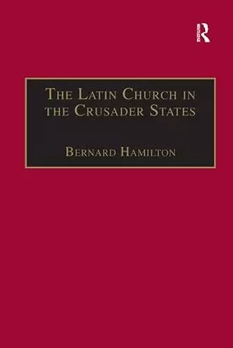 The Latin Church in the Crusader States cover