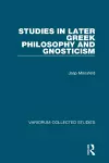 Studies in Later Greek Philosophy and Gnosticism cover