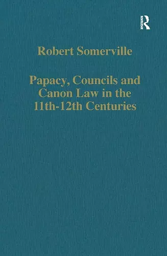 Papacy, Councils and Canon Law in the 11th–12th Centuries cover