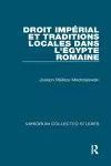 Droit impérial et traditions locales dans l'Égypte romaine cover