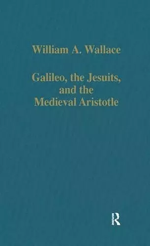 Galileo, the Jesuits, and the Medieval Aristotle cover