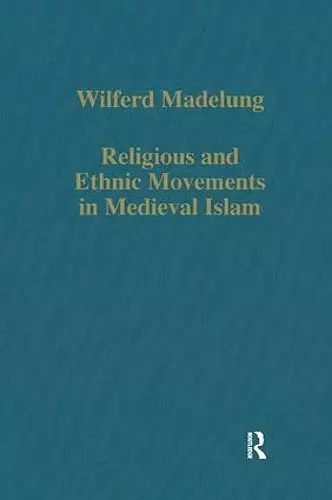 Religious and Ethnic Movements in Medieval Islam cover