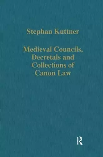 Medieval Councils, Decretals and Collections of Canon Law cover