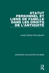 Statut personnel et liens de famille dans les droits de l’Antiquité cover