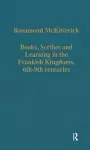 Books, Scribes and Learning in the Frankish Kingdoms, 6th–9th centuries cover