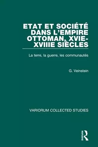 Etat et société dans l’Empire Ottoman, XVIe-XVIIIe siècles cover