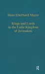 Kings and Lords in the Latin Kingdom of Jerusalem cover