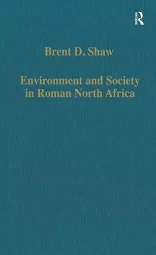 Environment and Society in Roman North Africa cover