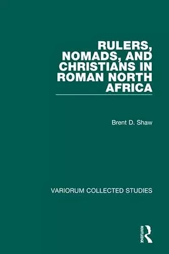 Rulers, Nomads, and Christians in Roman North Africa cover