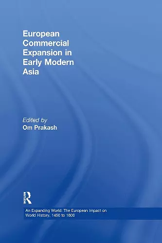 European Commercial Expansion in Early Modern Asia cover