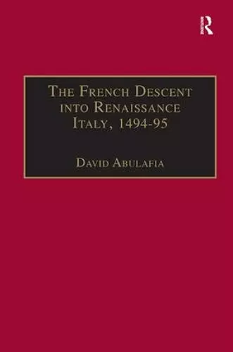 The French Descent into Renaissance Italy, 1494–95 cover