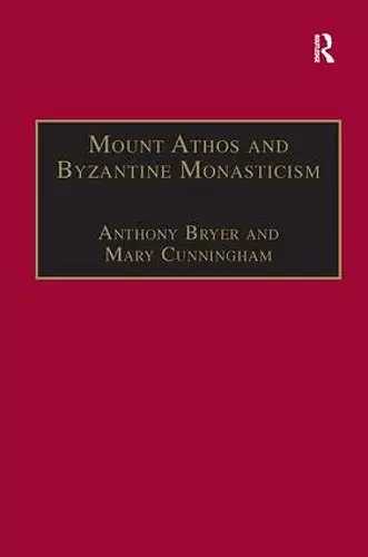 Mount Athos and Byzantine Monasticism cover