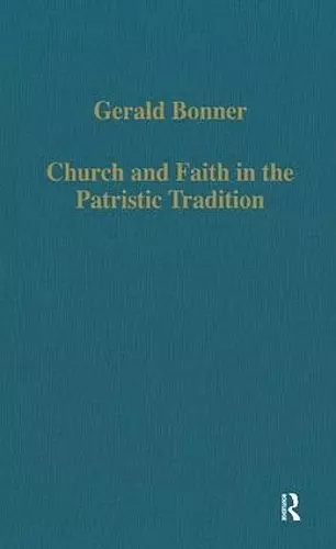 Church and Faith in the Patristic Tradition cover