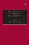 Byzantium and the Modern Greek Identity cover