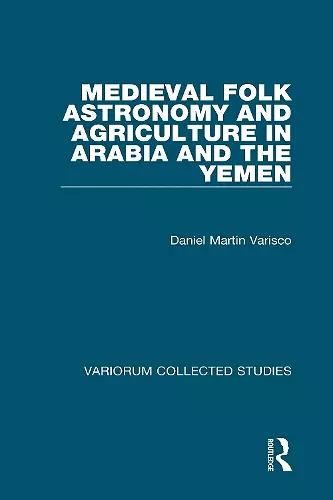 Medieval Folk Astronomy and Agriculture in Arabia and the Yemen cover