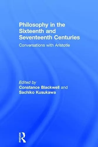 Philosophy in the Sixteenth and Seventeenth Centuries cover