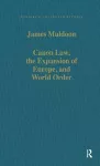 Canon Law, the Expansion of Europe, and World Order cover