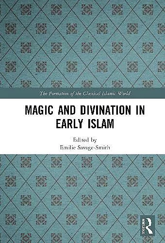 Magic and Divination in Early Islam cover