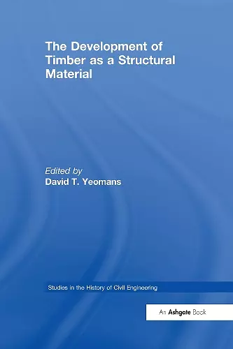 The Development of Timber as a Structural Material cover