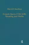 French Opera 1730-1830: Meaning and Media cover