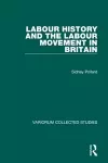 Labour History and the Labour Movement in Britain cover