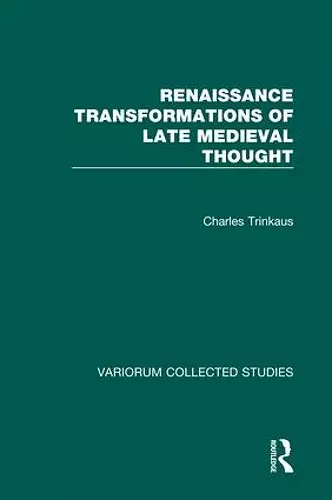 Renaissance Transformations of Late Medieval Thought cover