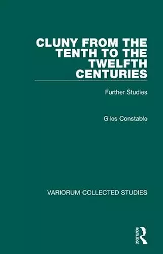 Cluny from the Tenth to the Twelfth Centuries cover