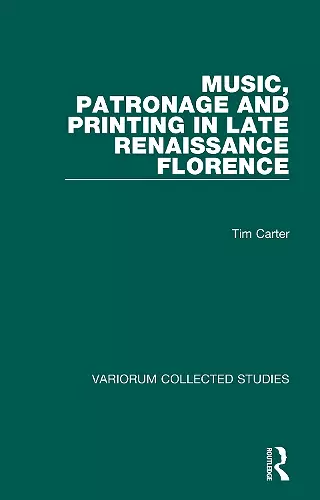 Music, Patronage and Printing in Late Renaissance Florence cover