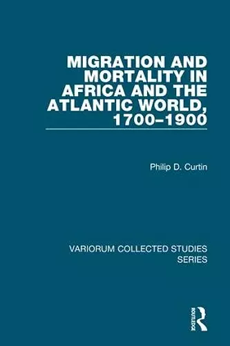 Migration and Mortality in Africa and the Atlantic World, 1700-1900 cover