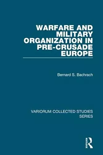 Warfare and Military Organization in Pre-Crusade Europe cover