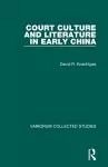 Court Culture and Literature in Early China cover