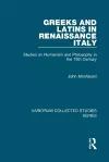 Greeks and Latins in Renaissance Italy cover