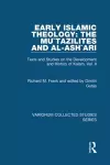 Early Islamic Theology: The Mu`tazilites and al-Ash`ari cover