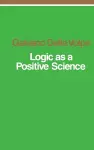 Logic as a Positive Science cover