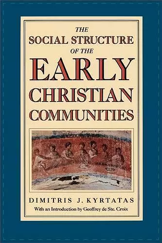 The Social Structure of the Early Christian Communities cover