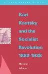 Karl Kautsky and the Socialist Revolution 1880-1938 cover