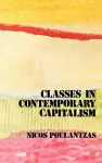 Classes in Contemporary Capitalism cover