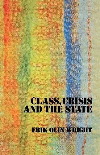 Class, Crisis and the State cover