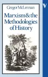 Marxism and the Methodologies of History cover